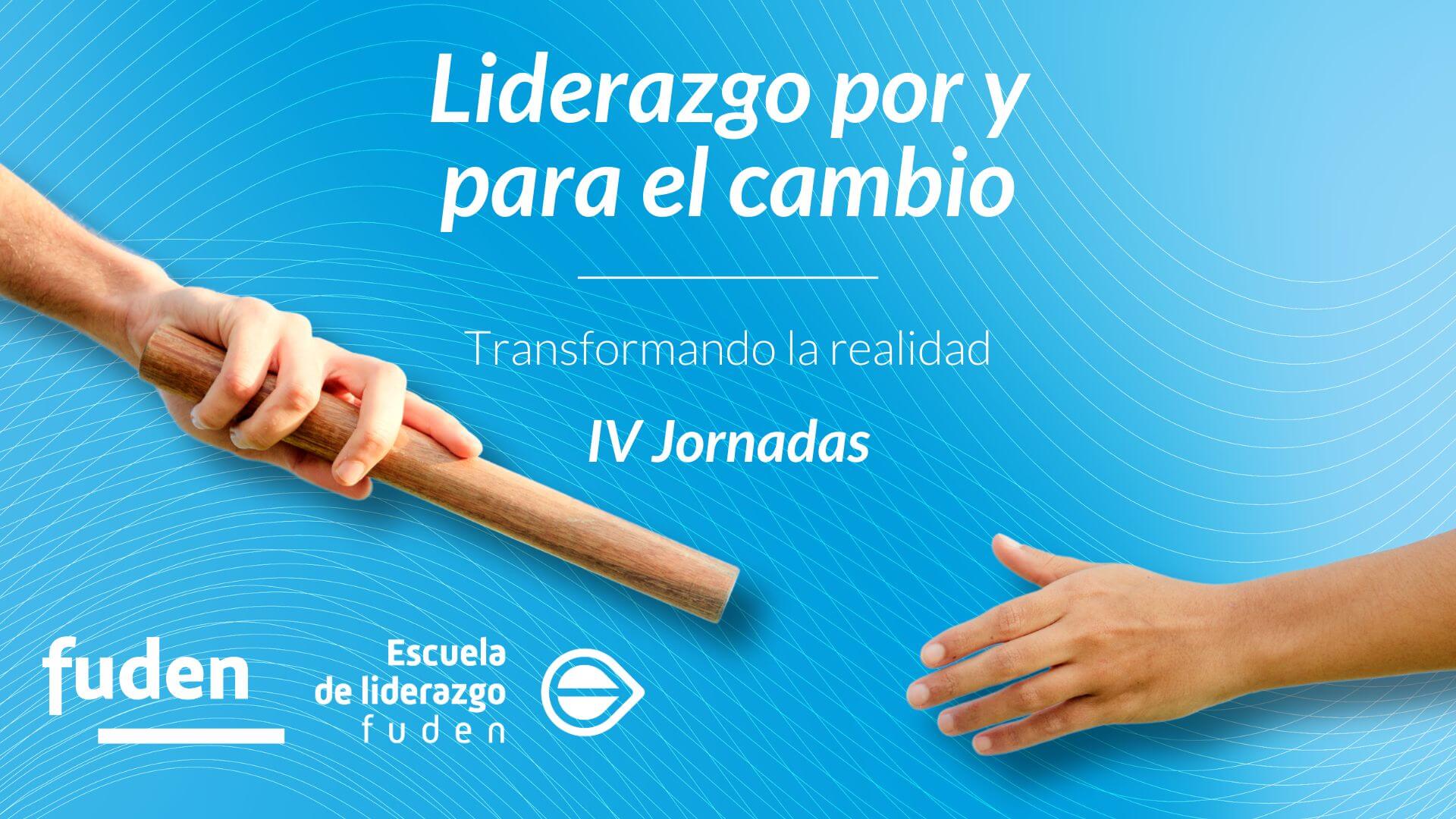 IV Jornada ‘Liderazgo por y para el cambio’