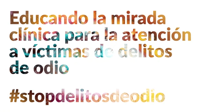 Revive la Jornada ‘Educando la mirada clínica para la atención a víctimas de delitos de odio’